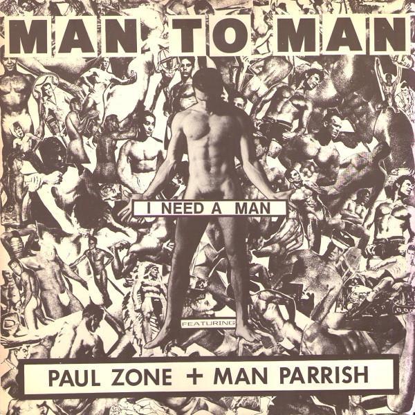 Man 2 Man, Paul Zone, Man Parrish - I Need A Man