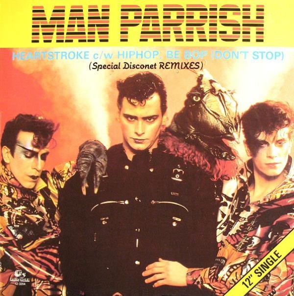 Man Parrish - Heartstroke / Hip Hop, Be Bop (Don't Stop) (Special Disconet REMIXES)