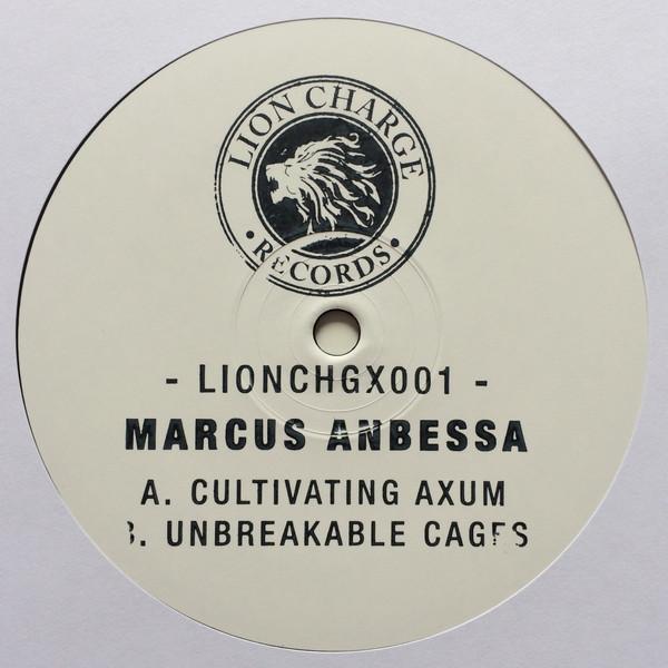 Marcus Anbessa - Cultivating Axum / Unbreakable Cages