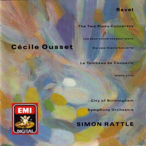 Maurice Ravel, City Of Birmingham Symphony Orchestra, Sir Simon Rattle, Cécile Ousset - The Two Piano Concertos / Le Tombeau De Couperin (Piano Solo)
