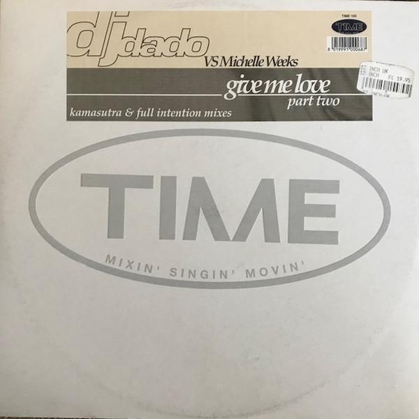 Michelle Weeks, DJ Dado - Give Me Love (Part. 2)