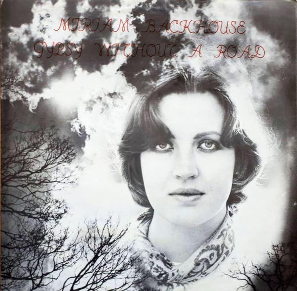 Miriam Backhouse - Gypsy Without A Road