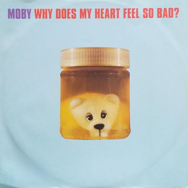 Moby - Why Does My Heart Feel So Bad?