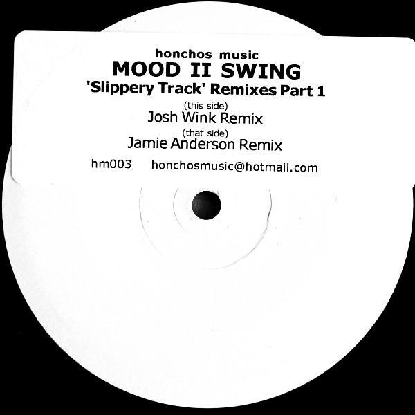Mood II Swing - Slippery Track Remixes Part 1