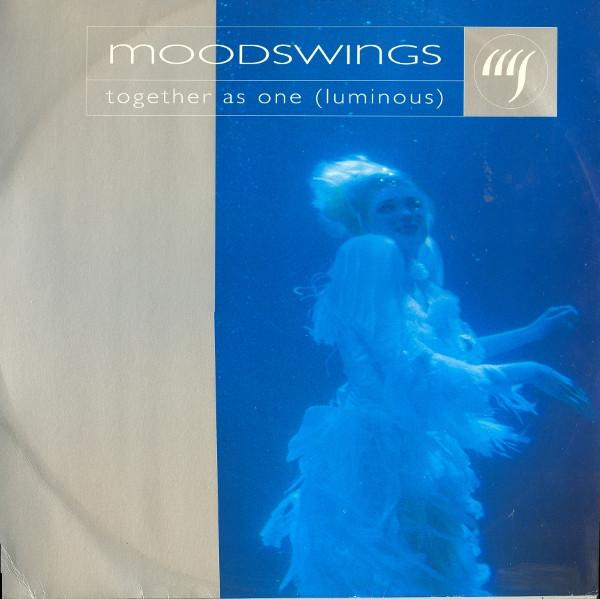 Moodswings - Together As One (Luminous)