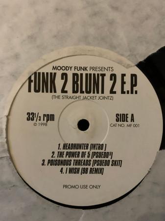 Moody Funk - Funk 2 Blunt 2 E.P. (The Straight Jacket Jointz)