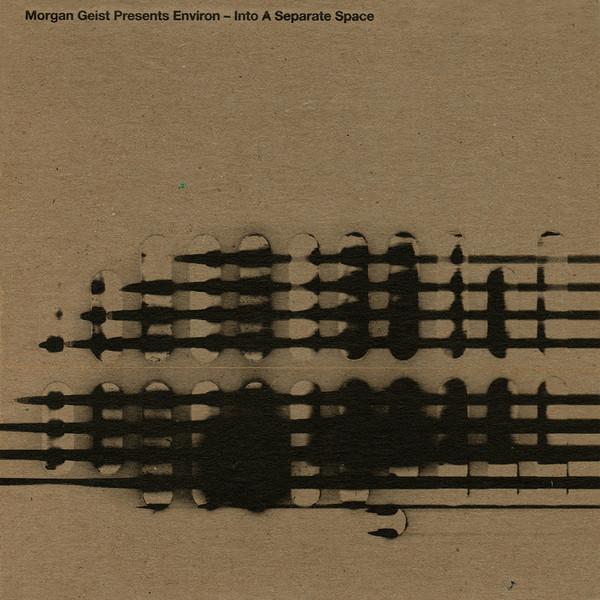 Morgan Geist - Environ - Into A Separate Space