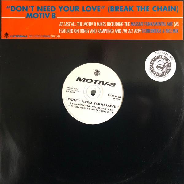 Motiv 8 - Don't Need Your Love (Break The Chain)