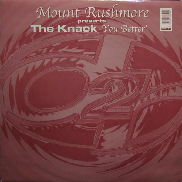 Mount Rushmore, The Knack - You Better