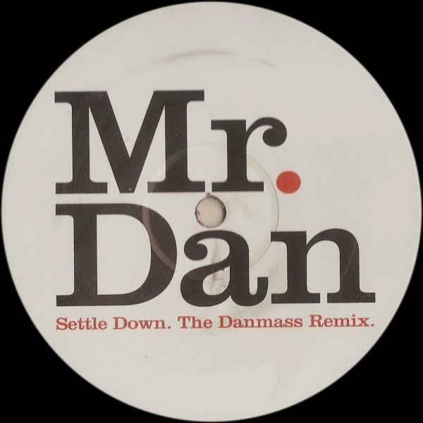 Mr. Dan - Settle Down (The Danmass Remix)