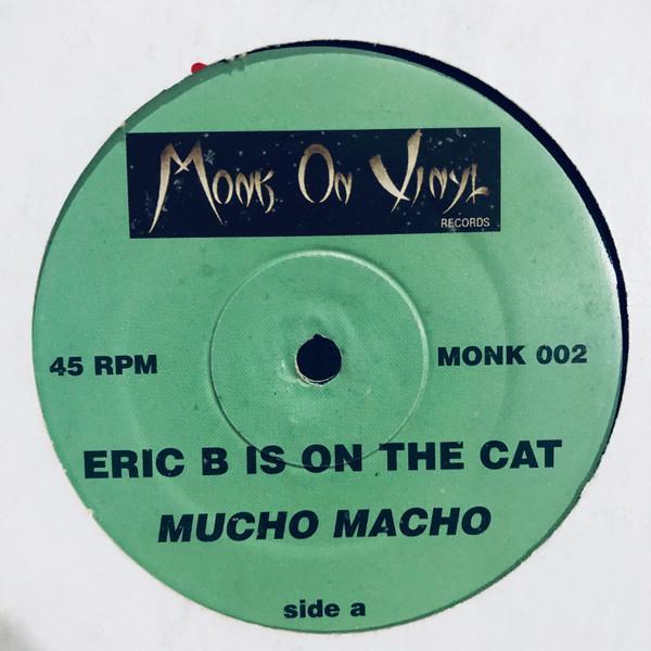 Mucho Macho - Eric B Is On The Cat / Changin'