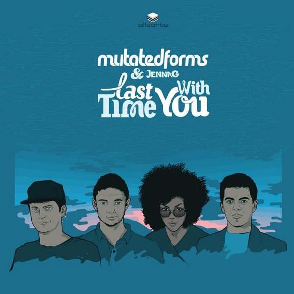 Mutated Forms, Jenna Gibbons - Last Time / With You