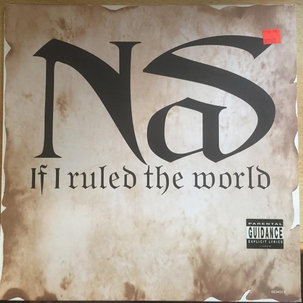 Nas - If I Ruled The World (Imagine That)