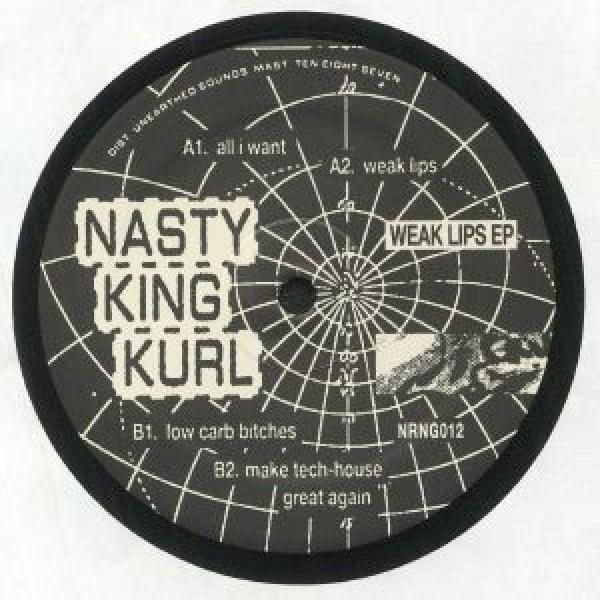 Nasty King Kurl - Weak Lips EP
