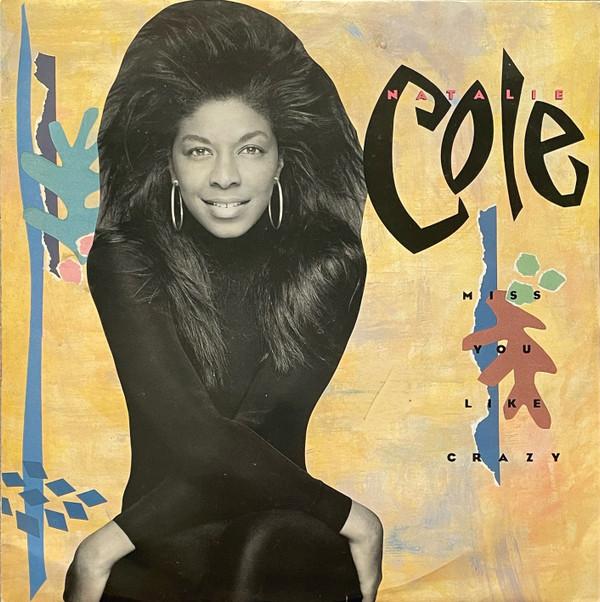Natalie Cole - Miss You Like Crazy