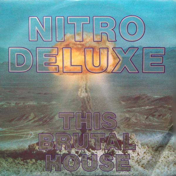Nitro Deluxe - This Brutal House