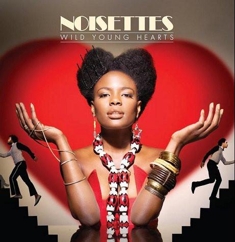 Noisettes - Wild Young Hearts