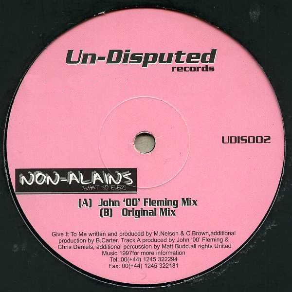 Non-Alains - Give It To Me