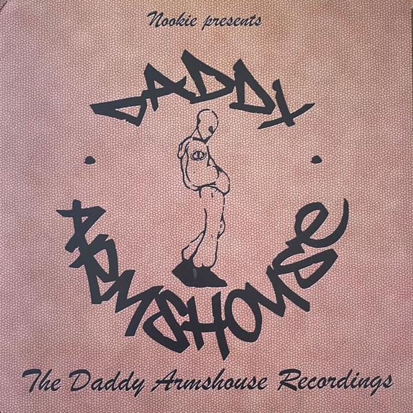 Nookie - The Daddy Armshouse Recordings