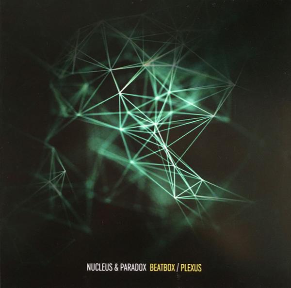 Nucleus & Paradox - Beatbox / Plexus