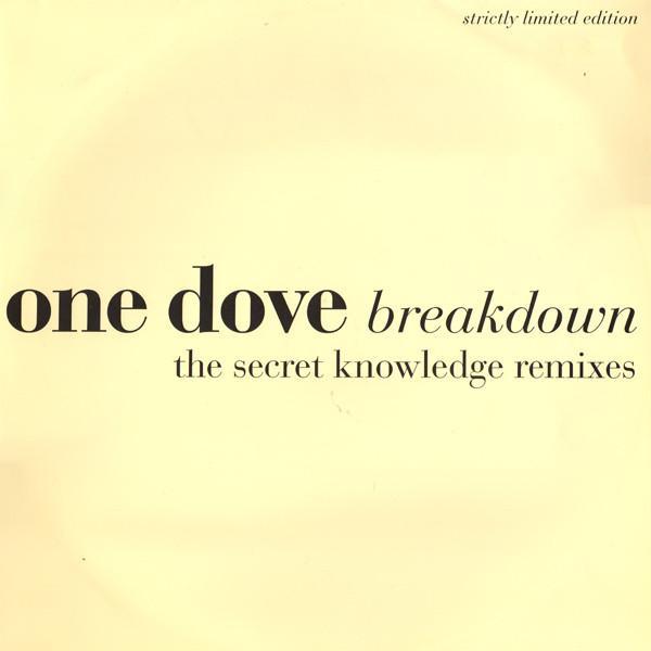 One Dove - Breakdown (The Secret Knowledge Remixes)