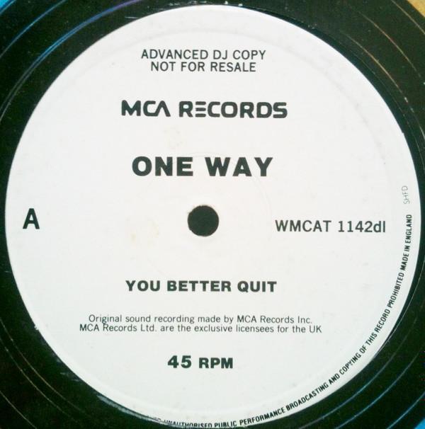 One Way - You Better Quit