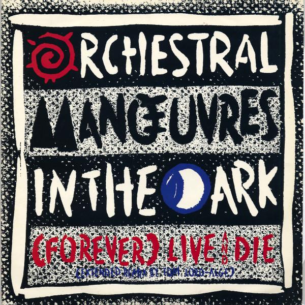 Orchestral Manoeuvres In The Dark - (Forever) Live And Die (Extended Remix)