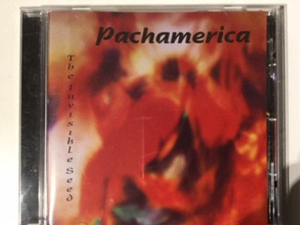 Pachamerica - The Invisible Seed