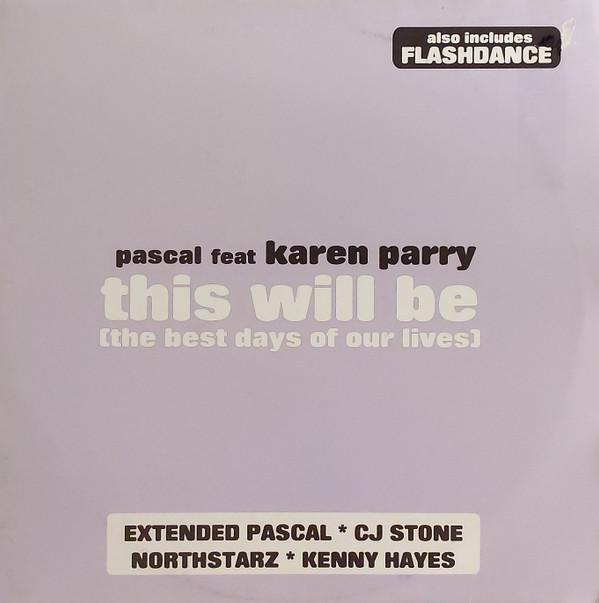 Pascal , Karen Parry - This Will Be (The Best Days Of Our Lives)