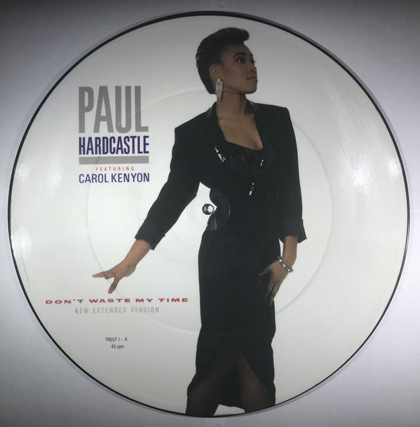 Paul Hardcastle, Carol Kenyon - Don't Waste My Time (New Extended Version)
