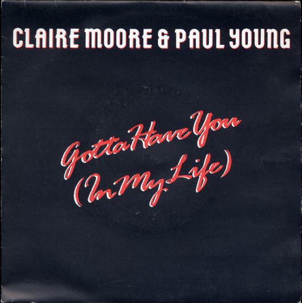 Paul Young , Claire Moore - Gotta Have You (In My Life)