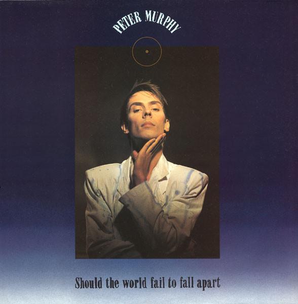 Peter Murphy - Should The World Fail To Fall Apart