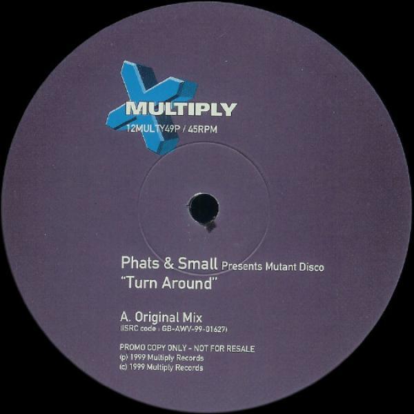 Phats & Small, Mutant Disco - Turn Around