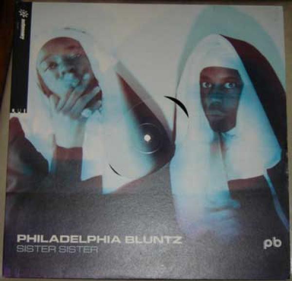 Philadelphia Bluntz - Sister Sister