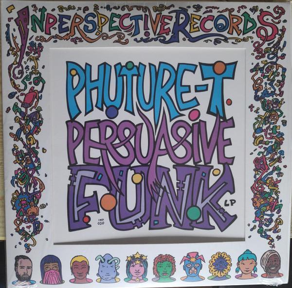 Phuture-T - Persuasive Funk