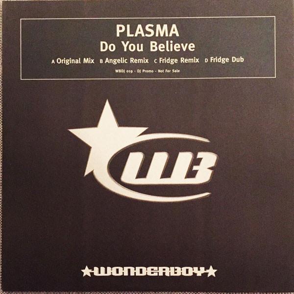 Plasma - Do You Believe