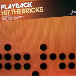Playback  - Hit The Bricks