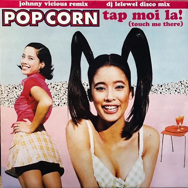 Popcorn  - Tap Moi La! (Touch Me There)