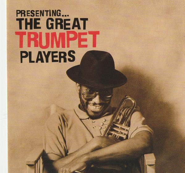  - Presenting... The Great Trumpet Players