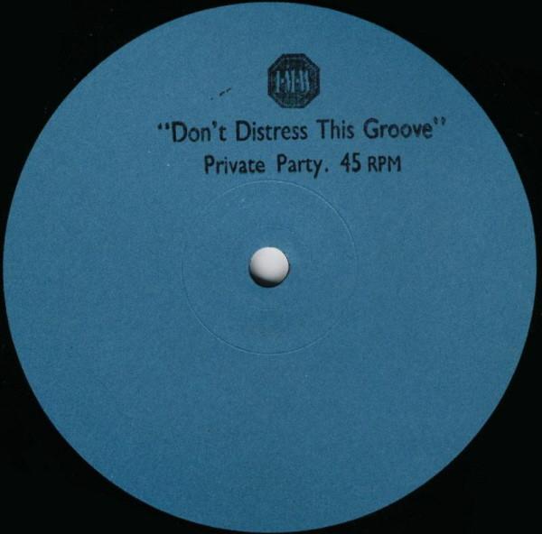 Private Party - Don't Distress This Groove