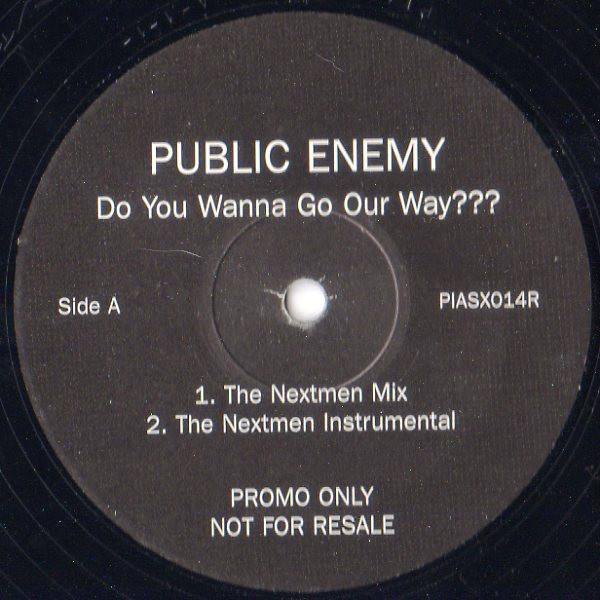 Public Enemy - Do You Wanna Go Our Way???