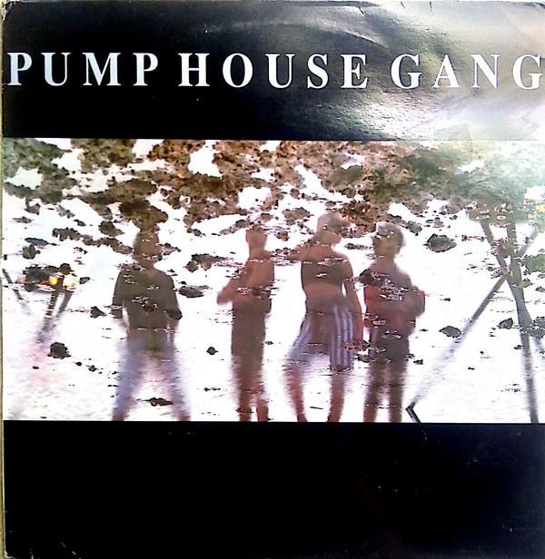 Pump House Gang (2) - The Whole Of Her Heart / Come And Get It
