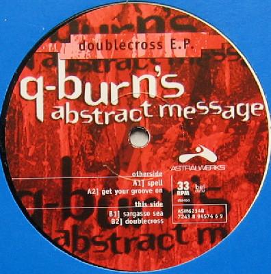 Q-Burns Abstract Message - Doublecross E.P.