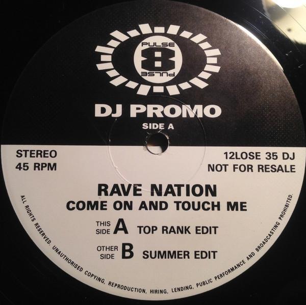 Rave Nation (2) - Come On And Touch Me