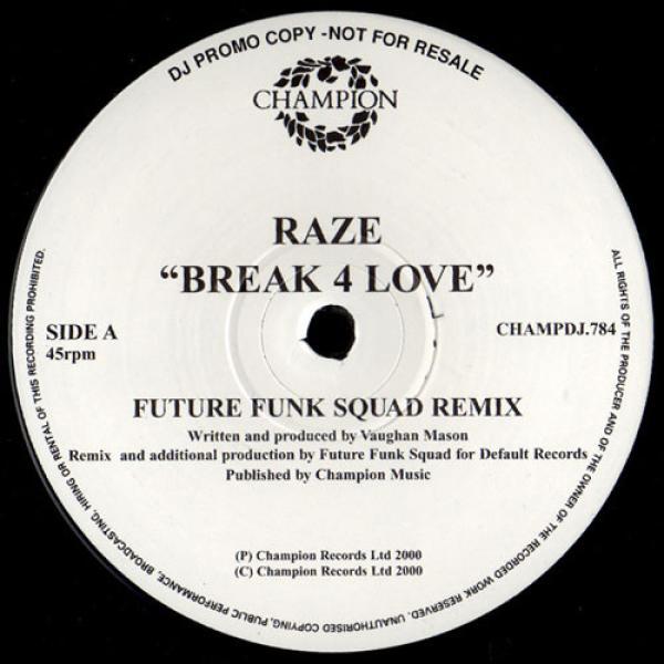 Raze - Break 4 Love