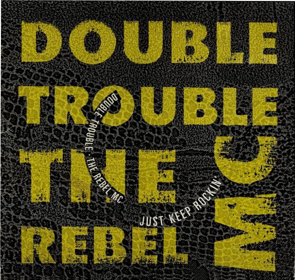 Rebel MC, Double Trouble - Just Keep Rockin'