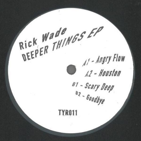 Rick Wade - Deeper Things EP
