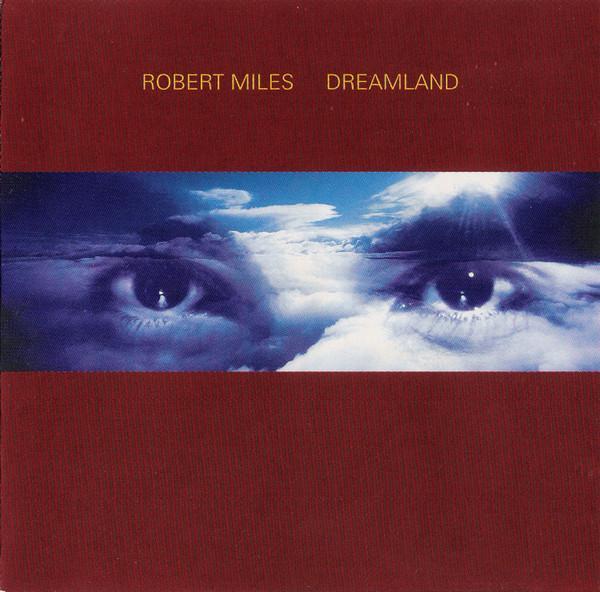Robert Miles - Dreamland