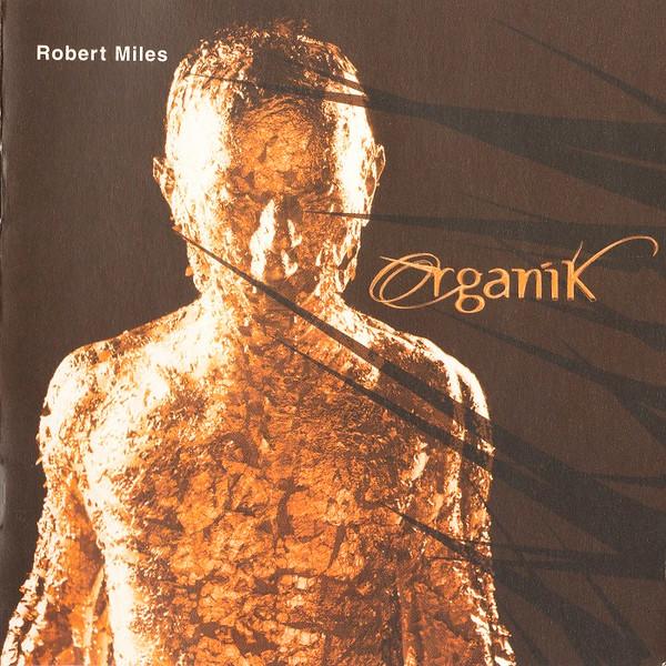 Robert Miles - Organik