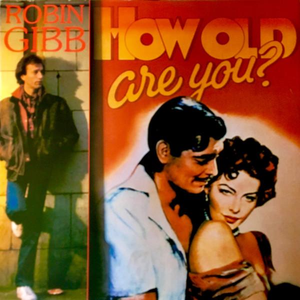 Robin Gibb - How Old Are You?